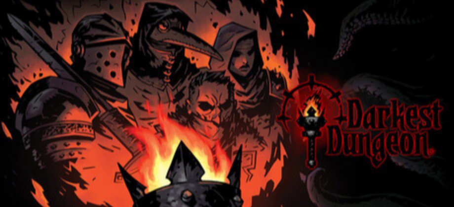 暗黑地牢 / Darkest Dungeon